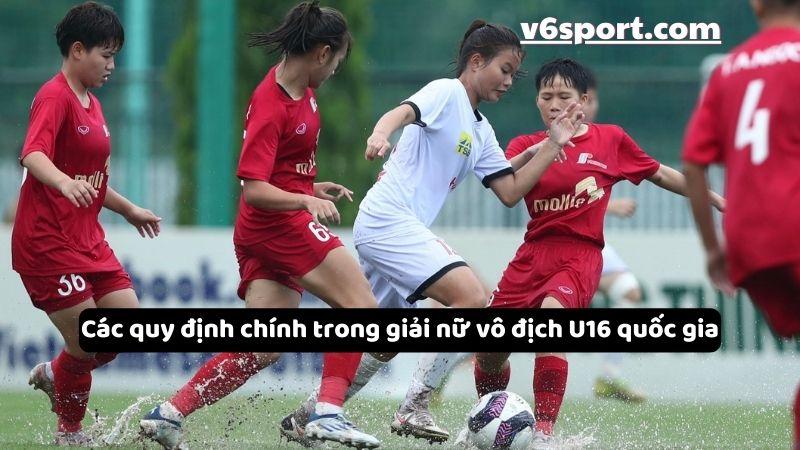 quy-dinh-thi-dau-giai-nu-vo-dich-u16-quoc-gia-13