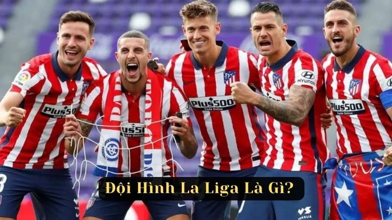 doi-hinh-la-liga-1