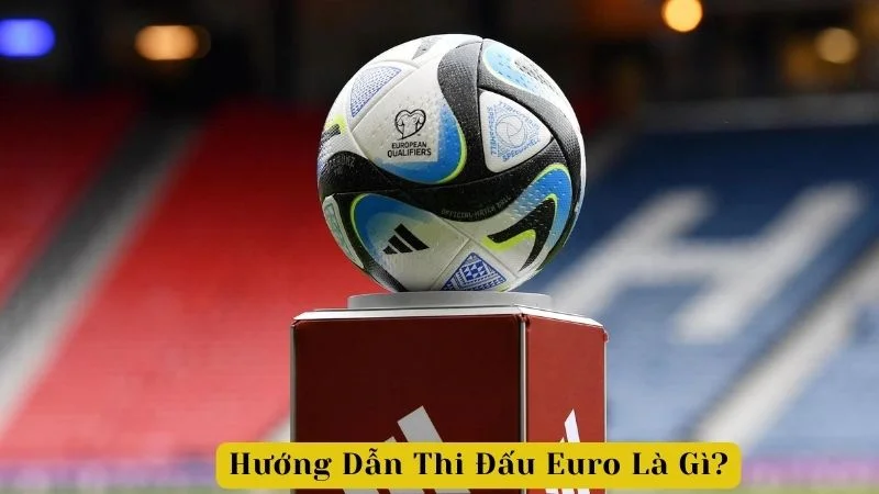 huong-dan-thi-dau-euro-1