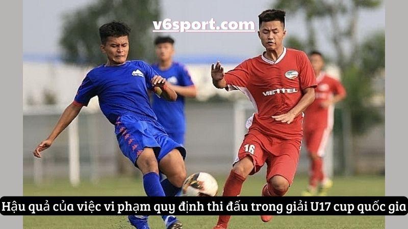 quy-dinh-thi-dau-giai-u17-cup-quoc-gia-14
